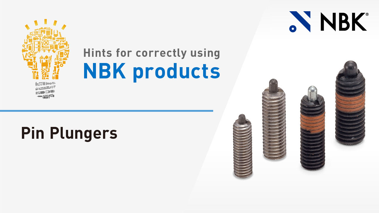 Hints for correctly using NBK products: Pin Plungers